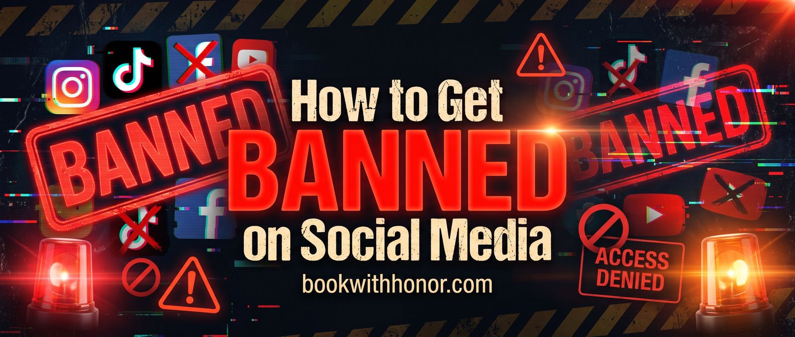 Connor MacIvor's thumbnail for How to Get Banned on Social Media: red BANNED stamps over crossed-out social app icons, warning signs, police lights and an Access Denied sign